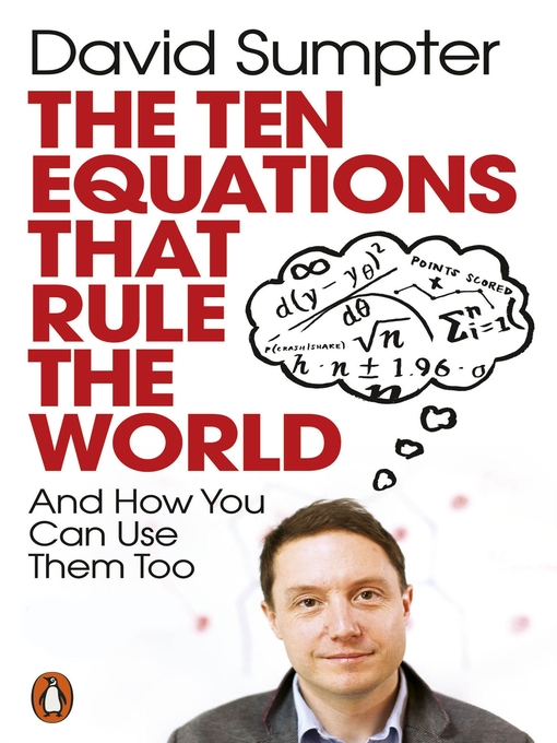 Title details for The Ten Equations that Rule the World by David Sumpter - Wait list